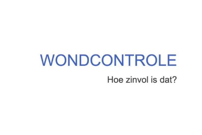 Wondcontrole. Zinvol?